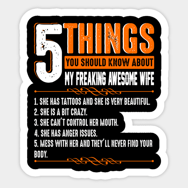 5 Things You Should Know About My Freaking Awesome Wife Sticker by Sun68